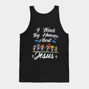 I Teach  Humans About  Sunday School Teacher Kids Tank Top